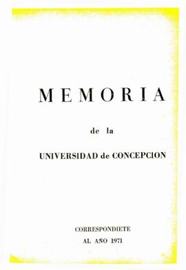 Memoria de la Universidad de Concepción correspondiente al año 1971.