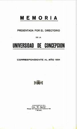 Memoria presentada por el Directorio de la Universidad de Concepción  correspondiente al año 1934.