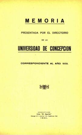 Memoria presentada por el Directorio de la Universidad de Concepción correspondiente al 1933.