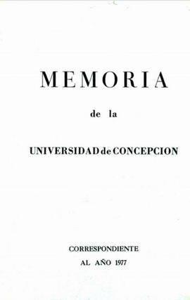 Memoria de la Universidad de Concepción correspondiente al año 1977.