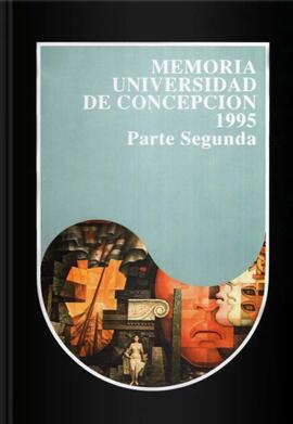 Memoria de la Universidad de Concepción Parte Segunda correspondiente al año 1995.