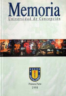 Memoria Universidad de Concepción Primera Parte correspondiente al año 1998.