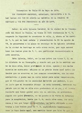 Don Francisco Mardones, arcediano, representa a S.M las causas porque no acepta la canongia de la iglesia de Santiago a que fue presentado el año de 1673